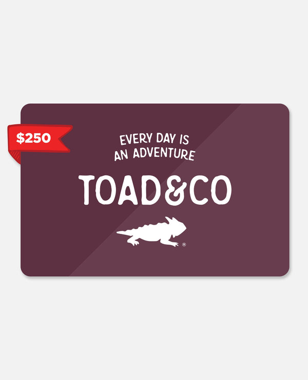 Toad Gift Certificate $250